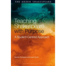 Teaching Shakespeare with Purpose: A Student-Centred Approach