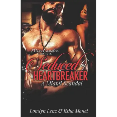 Seduced By a Heartbreaker: A Miami Scandal
