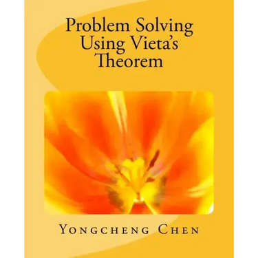 Problem Solving Using Vieta's Theorem
