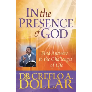 In the Presence of God: Find Answers to the Challenges of Life