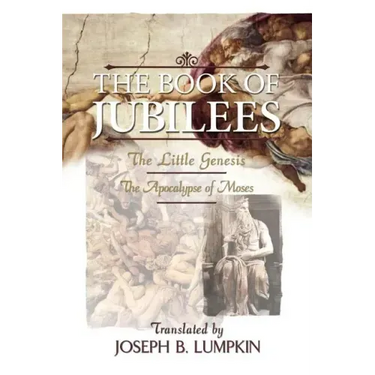The Book of Jubilees; The Little Genesis, the Apocalypse of Moses
