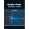 Multiple Sclerosis: Diagnosis and Treatment