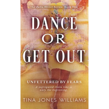 Dance or Get Out: The Julia Street Series Book 2