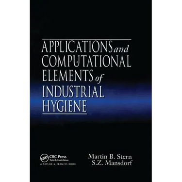Applications and Computational Elements of Industrial Hygiene.