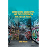 Literature, Geography, and the Postmodern Poetics of Place