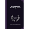 Richard Wagner's Prose Works, Volume 8