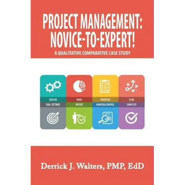 Project Management: Novice-To-Expert! a Qualitative Comparative Case Study: Novice-To-Expert