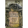 Curious Epitaphs: Collected from the Graveyards of Great Britain and Ireland: with Biographical, Genealogical, and Historical Notes