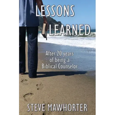 Lessons Learned: After 20 years of being a Biblical Counselor