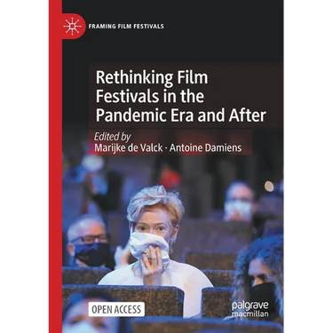Rethinking Film Festivals in the Pandemic Era and After