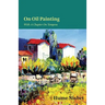On Oil Painting - With A Chapter On Tempera
