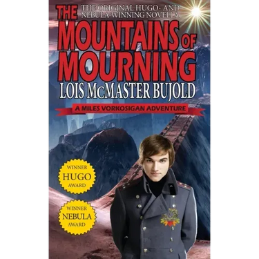 The Mountains of Mourning-A Miles Vorkosigan Hugo and Nebula Winning Novella