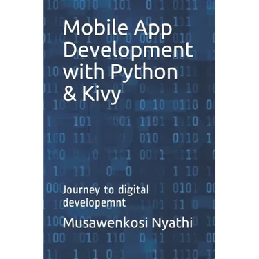 Mobile App Development with Python & Kivy: Journey to digital developemnt