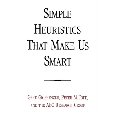 Simple Heuristics That Make Us Smart
