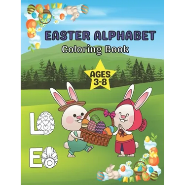 Easter Alphabet Coloring Book Ages 3-8: A Fun Activity Happy Easter Coloring and Guessing Games for Kids, Toddlers, and Preschoolers
