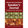 Women Seen and Heard Speaker's Journal: Workbook and Templates