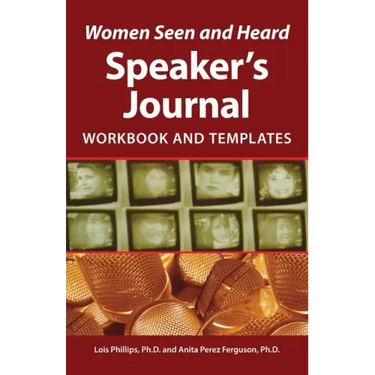 Women Seen and Heard Speaker's Journal: Workbook and Templates