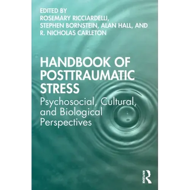 Handbook of Posttraumatic Stress: Psychosocial, Cultural, and Biological Perspectives