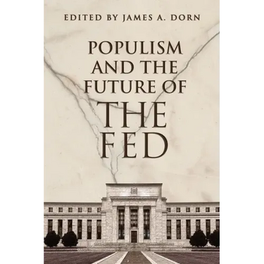 Populism and the Future of the Fed