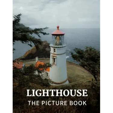 Lighthouse: The Picture Book of Amazing Lighthouse for Alzheimer's, Dementia & Seniors.