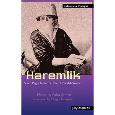 Haremlik. Some Pages from the Life of Turkish Women