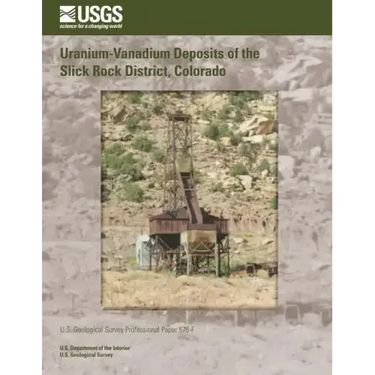Uranium-Vanadium Deposits of the Slick Rock District, Colorado