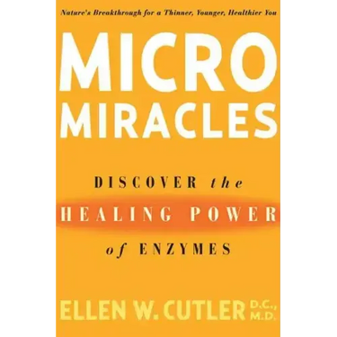MicroMiracles: Discover the Healing Power of Enzymes