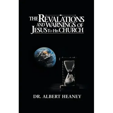 The Revelations And Warnings Of Jesus To His Church