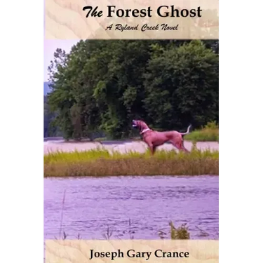 The Forest Ghost: A Ryland Creek Novel