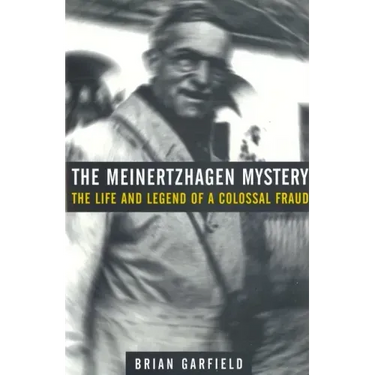 The Meinertzhagen Mystery: The Life and Legend of a Colossal Fraud
