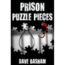 Prison Puzzle Pieces 3: The realities, experiences and insights of a corrections officer doing his time in Historic Stillwater Prison