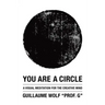 You Are a Circle: A Visual Meditation for the Creative Mind