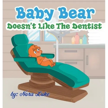 Baby Bear Doesn't Like The Dentist: bedtime books for kids