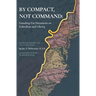 By Compact, Not Command: Founding-Era Documents on Federalism and Liberty