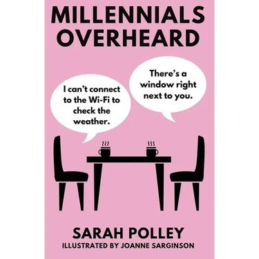 Millennials Overheard