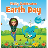 Holly Celebrates Earth Day