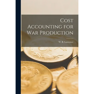 Cost Accounting for War Production