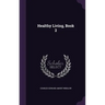 Healthy Living, Book 2