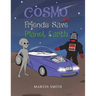 Cosmo and Friends Save Planet Earth