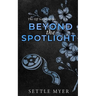 Beyond the Spotlight Discreet Version: A Nanny/Single Dad Romance