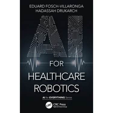 AI for Healthcare Robotics