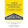 A New Philosophy of Literature: The Fundamental Theme and Unity of World Literature: The Vision of the Infinite and the Universalist Literary Traditio