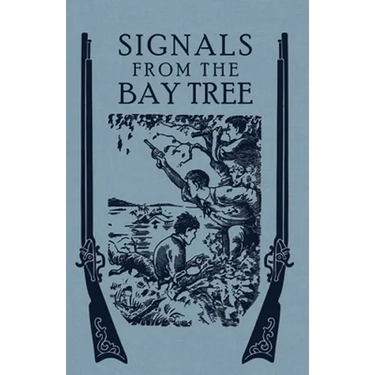 Signals From the Bay Tree
