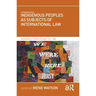 Indigenous Peoples as Subjects of International Law