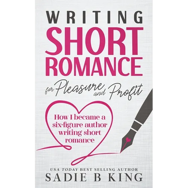 Writing Short Romance for Pleasure and Profit