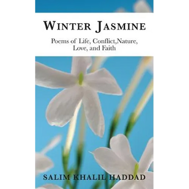 Winter Jasmine: Poems of Life, Conflict, Nature, Love and Faith