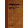 Ireland in the Seventeenth Century - Or - The Irish Massacres of 1641-1642 - Vol. II