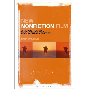 New Nonfiction Film: Art, Poetics, and Documentary Theory