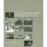 Introduction to Documentary Production: A Guide for Media Students