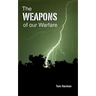 The Weapons of Our Warfare